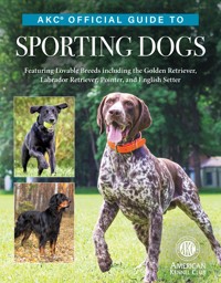 AKC Official Guide to Sporting Dogs - The American Kennel Club - ebook