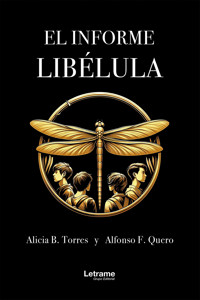 El informe libélula - Alicia B. Torres - ebook