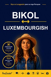 The Language Guide for Travelers - Bikol to Luxembourgish - YouGuide - ebook