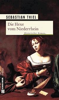 Die Hexe vom Niederrhein - Sebastian Thiel - ebook