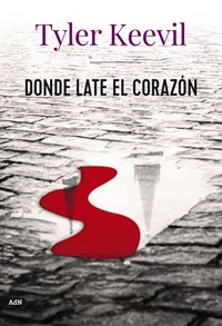 Donde late el corazón (AdN) - Tyler Keevil - ebook