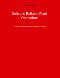 Safe and Reliable Plant Operations - Dietrich Roeben - ebook