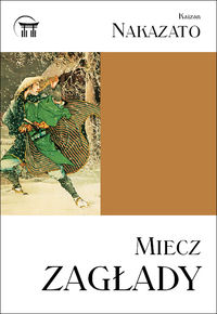 Miecz zagłady - Nakazato Kaizan - książka