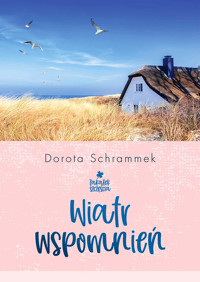 Zakątek szczęścia. Wiatr wspomnień - Dorota Schrammek - ebook + audiobook