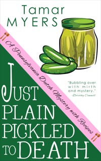 Just Plain Pickled to Death - Tamar Myers - ebook