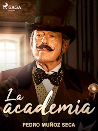 La academia - Pedro Muñoz Seca - ebook