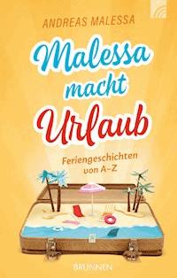 Malessa macht Urlaub - Andreas Malessa - ebook