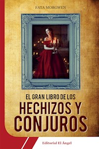 El gran libro de los hechizos y conjuros - Fata Morgwen - ebook