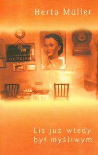Lis już wtedy był myśliwym - Herta Müller - ebook + książka
