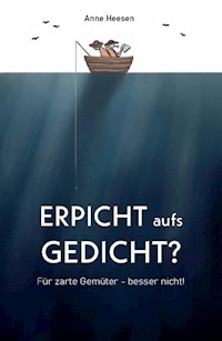 Erpicht aufs Gedicht? - Anne Heesen - ebook