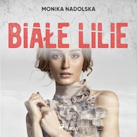 Złoczyńcy w uzdrowisku. Białe lilie - Monika Nadolska - audiobook