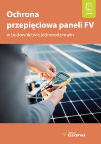 Ochrona przepięciowa paneli FV w budownictwie jednorodzinnym - mgr inż. Janusz Strzyżewski - ebook