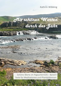 Mit schönen Worten durch das Jahr - Kathrin Wibbing - ebook