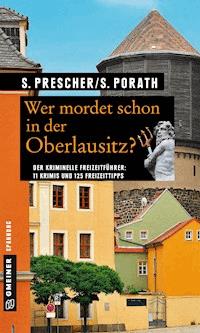 Wer mordet schon in der Oberlausitz? - Sören Prescher - ebook