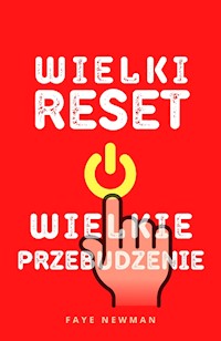 Wielki Reset Wielkie Przebudzenie - Faye Newman - ebook