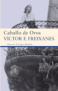 Caballo de Oros - Víctor F. Freixanes - ebook