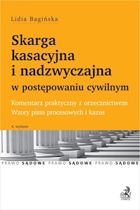 Skarga kasacyjna i nadzwyczajna w postępowaniu cywilnym. -  - książka