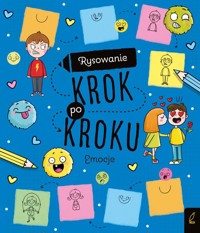 Rysowanie krok po kroku Emocje -  - książka