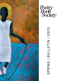 Poetry Book Society Spring 2023 Bulletin -  - ebook