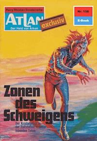Atlan 156: Zonen des Schweigens - H.G. Ewers - ebook
