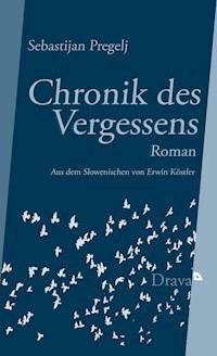 Chronik des Vergessens - Sebastijan Pregelj - ebook