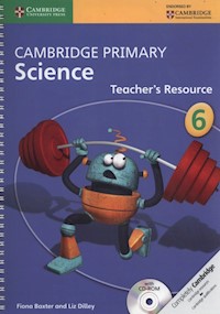Cambridge Primary Science Teacher’s Resource 6 + CD - Baxter Fiona, Dilley Liz - książka