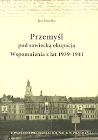 Przemyśl pod sowiecką okupacją - Smołka Jan - książka
