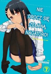 Nie drocz się ze mną, Nagatoro! #7 - Nanashi - książka