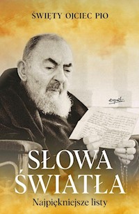 Słowa światła - Święty Ojciec Pio - książka