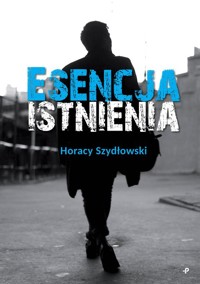 Esencja istnienia - Szydłowski Horacy - książka