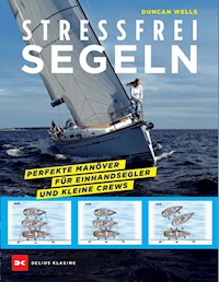 Stressfrei Segeln - Wells Duncan - ebook