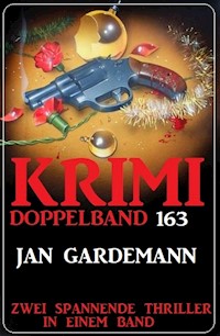 Krimi Doppelband 163 - Zwei spannende Thriller in einem Band - Jan Gardemann - ebook