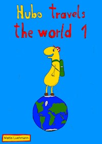 Hubo travels the world 1 - Mattis Lühmann - ebook