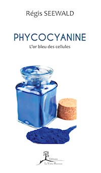 Phycocyanine - Régis Seewald - ebook