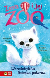 Zosia i jej zoo. Wszędobylska lisiczka polarna - Amelia Cobb - książka