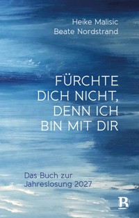 Fürchte dich nicht, denn ich bin mit dir - Beate Nordstrand - ebook