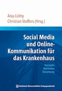 Social Media und Online-Kommunikation für das Krankenhaus -  - ebook