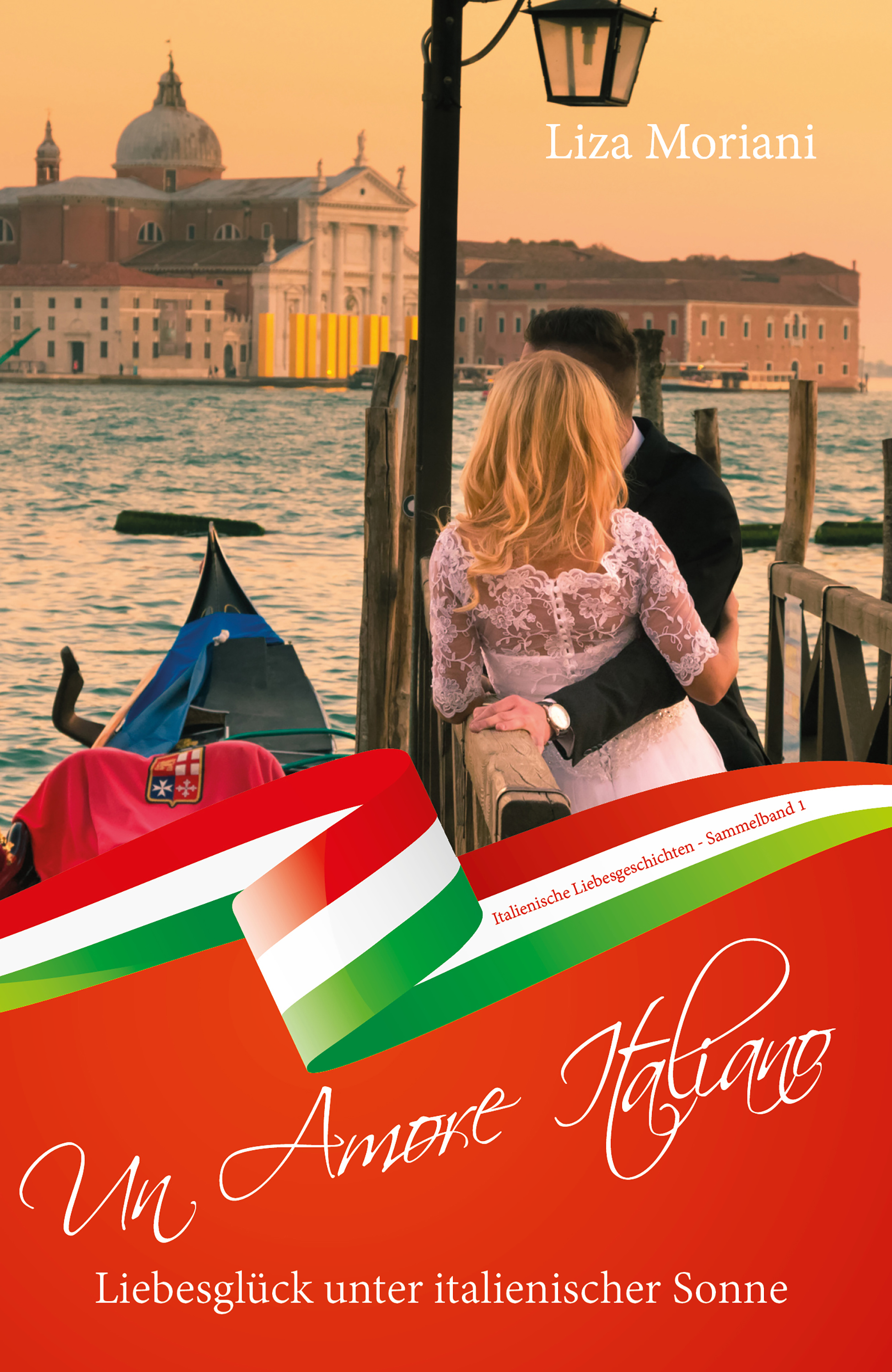 Liebesglück unter italienischer Sonne - Un Amore Italiano - Liza Moriani - ebook