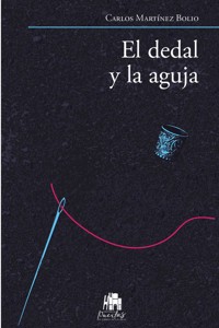 El dedal y la aguja - Carlos Martínez Bolio - ebook
