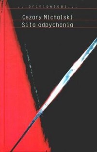 Siła odpychania - Cezary Michalski - ebook