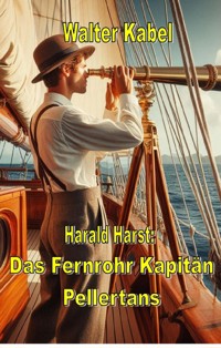 Das Fernrohr Kapitän Pellertons - Walter Kabel - ebook