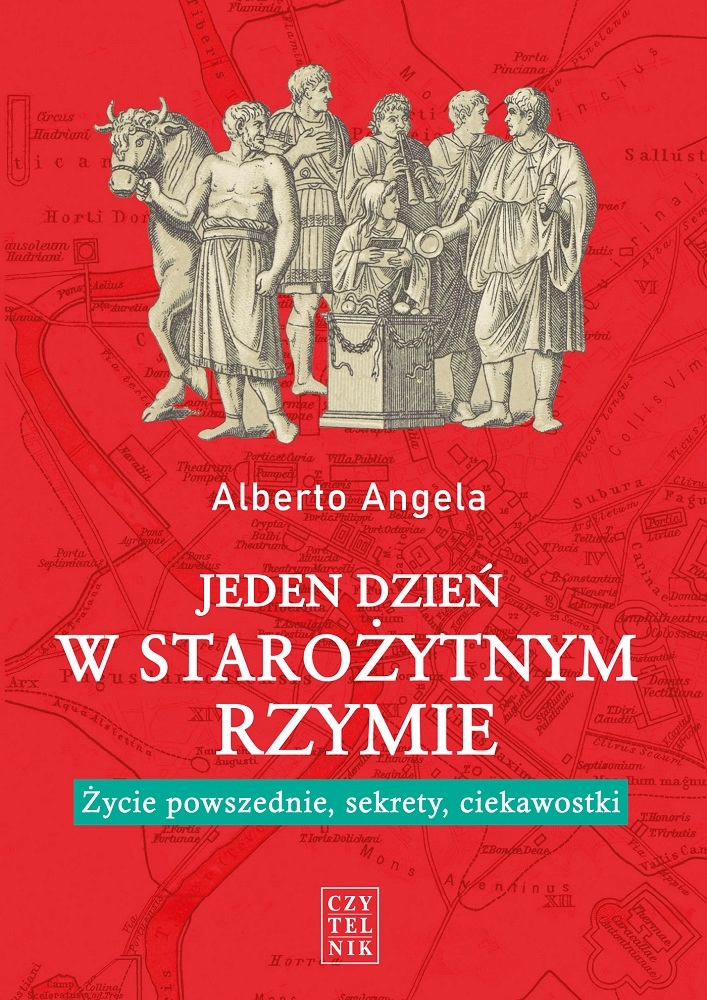 Jeden dzień w starożytnym Rzymie. Życie powszednie, sekrety, ciekawostki - Alberto Angela - książka