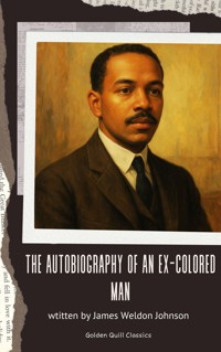 The Autobiography of an Ex-Colored Man - James Weldon Johnson - ebook