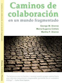 Caminos de colaboración en un mundo fragmentado - George W. Dionne - ebook