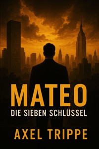 Mateo Die sieben Schlüssel - Axel Trippe - ebook