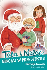 Tola i Nelek - Mikołaj w przedszkolu - Patrycja Nowak - audiobook