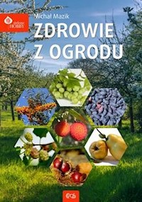 Zdrowie z ogrodu - Mazik Michał - książka