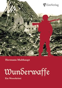Wunderwaffe - Hermann Multhaupt - ebook