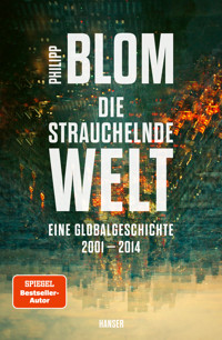Die strauchelnde Welt - Blom Philipp - ebook