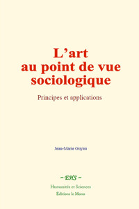 L’art au point de vue sociologique - Jean-Marie Guyau - ebook